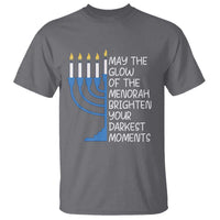 Jewish Faith and Pray T Shirt May The Glow Of The Menorah Brighten Your Darkest Moments - Wonder Print Shop