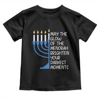 Jewish Faith and Pray Toddler T Shirt May The Glow Of The Menorah Brighten Your Darkest Moments - Wonder Print Shop