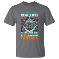 Is This the Real Life RPG Parody Fantasy Dice T Shirt Funny Epic Tabletop Dungeon Roleplay Game Fans - Wonder Print Shop