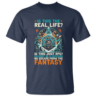 Is This the Real Life RPG Parody Fantasy Dice T Shirt Funny Epic Tabletop Dungeon Roleplay Game Fans - Wonder Print Shop