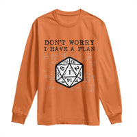 Don’t Worry I Have a Plan Dice Humor Long Sleeve Shirt Funny Tabletop RPG Dungeon Roleplay Fans - Wonder Print Shop
