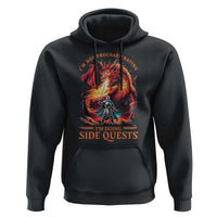 I’m Not Procrastinating I’m Doing Side Quests Hoodie Fantasy Gamer Humor Epic Dragon RPG Adventure - Wonder Print Shop