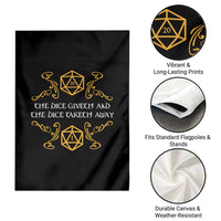 The Dice Giveth and the Dice Taketh Away RPG Quote Garden Flag Classic Tabletop Dice Humor Fantasy Roleplay Fans - Wonder Print Shop