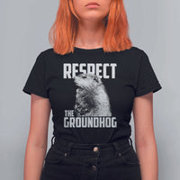 Respect The Groundhog T Shirt For Women Funny Woodchuck Shadow Meteorlogy
