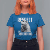 Respect The Groundhog T Shirt For Women Funny Woodchuck Shadow Meteorlogy