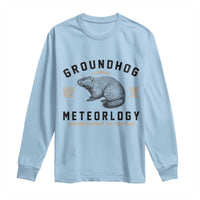 Groundhog Meteorology Long Sleeve Shirt Estd 1887 Accurate 50 Percent Of The Time Woodchuck