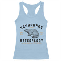 Groundhog Meteorology Racerback Tank Top Estd 1887 Accurate 50 Percent Of The Time Woodchuck
