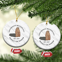 Groundhog Meteorology Ceramic Ornament Respect The Shadow Est 1887 Funny Woodchuck - Wonder Print Shop