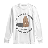 Groundhog Meteorology Long Sleeve Shirt Respect The Shadow Est 1887 Funny Woodchuck