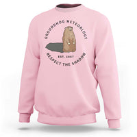 Groundhog Meteorology Sweatshirt Respect The Shadow Est 1887 Funny Woodchuck