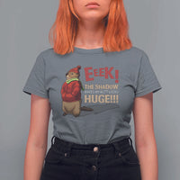 Groundhog Shadow T Shirt For Women Eeek The Shadow Makes My Butt Look Huge