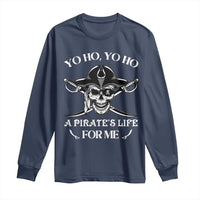 Funny Pirate Long Sleeve Shirt Pirate Life For Me Pirate Skull Buccaneer Freebooter