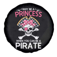 Funny Pirate Girl Spare Tire Cover Why Be A Princess When You Can Be A Pirate