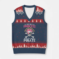 Funny Pirate Girl V-Neck Knit Sweater Vest Why Be A Princess When You Can Be A Pirate - Wonder Print Shop