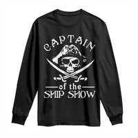 Funny Pirate Long Sleeve Shirt Captain Ship Show Boater Boating Captain