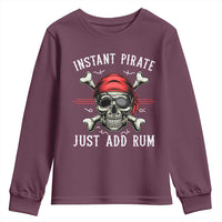 Funny Pirate Skull Youth Sweatshirt Instant Pirate Just Add Rum Funny Jolly Roger Crossbones