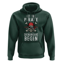 Let The Pirate Shenanigans Begin Hoodie Pirate Skull