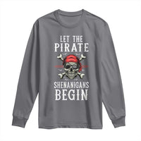 Let The Pirate Shenanigans Begin Long Sleeve Shirt Pirate Skull