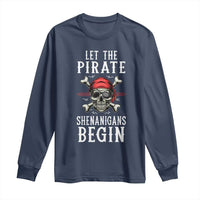 Let The Pirate Shenanigans Begin Long Sleeve Shirt Pirate Skull