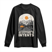 Funny Scout Camping Long Sleeve Shirt Scouting Is Intents Hiking Camper Outdoors Adventure - Wonder Print Shop