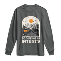 Funny Scout Camping Long Sleeve Shirt Scouting Is Intents Hiking Camper Outdoors Adventure - Wonder Print Shop