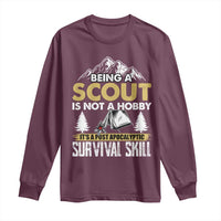 Funny Scout Long Sleeve Shirt Being A Scout Is Not A Hobby It's A Survial Skill Scouting