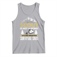 Funny Scout Tank Top Being A Scout Is Not A Hobby It's A Survial Skill Scouting