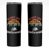 Scout Camping Skinny Tumbler Scout Camping Always Be Prepared Hiking Camping Outdoors Troop Leader
