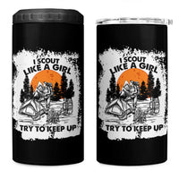Scout Girl 4 in 1 Can Cooler Tumbler I Scout Like A Girl Try To Keep Up Hiking Camping Scouting Lovers