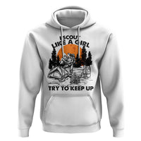 Scout Girl Hoodie I Scout Like A Girl Try To Keep Up Hiking Camping Scouting