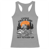 Scout Girl Racerback Tank Top I Scout Like A Girl Try To Keep Up Hiking Camping Scouting