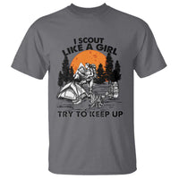 Scout Girl T Shirt I Scout Like A Girl Try To Keep Up Hiking Camping Scouting