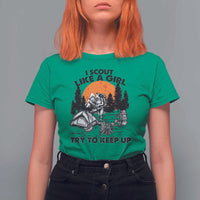 Scout Girl T Shirt For Women I Scout Like A Girl Try To Keep Up Hiking Camping Scouting