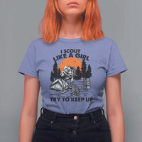 Scout Girl T Shirt For Women I Scout Like A Girl Try To Keep Up Hiking Camping Scouting