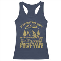 Funny Scouting Adventure Racerback Tank Top Doing What Your Scout Leader Told You To Do Camping Outdoors