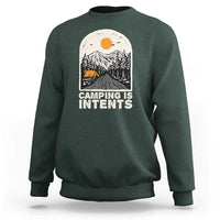 Forest green camping sweatshirt with front graphic reading "Camping Is Intents"