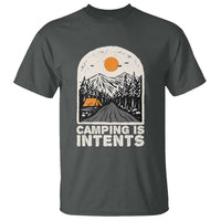 Funny Scout Camping T Shirt Camping Is Intents Hiking Outdoors Adventure TS02