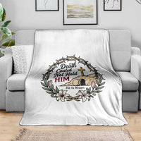 Death Could Not Hold Him Jesus Christian Easter Throw Blanket He Is Risen Faith Message