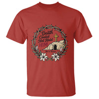 Death Could Not Hold Him Jesus Christian Easter T Shirt He Is Risen Faith Message