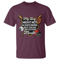 Funny Baseball T Shirt My Boy Might Not Always Swing But I Do So Watch Your Mouth - Wonder Print Shop
