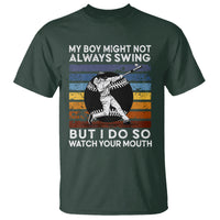 Funny Baseball T Shirt My Boy Might Not Always Swing But I Do So Watch Your Mouth Retro Vintage - Wonder Print Shop