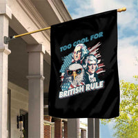 Funny Too Cool For British Rule Garden Flag Eagle George Washington Alexander Patriotic 4th of July
