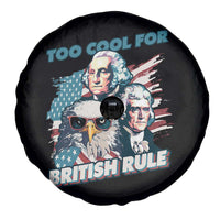 Funny Too Cool For British Rule Spare Tire Cover Eagle George Washington Alexander Patriotic 4th of July