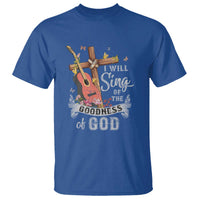 I Will Sing Of The Goodness Of God T Shirt Christian Faith Retro Vintage - Wonder Print Shop