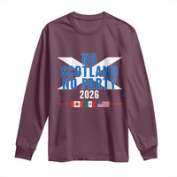 No Scotland No Party 2026 Saltire Flag Long Sleeve Shirt Game Day Soccer Fans Football Tournament