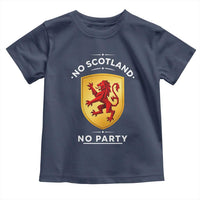 No Scotland No Party Gold Heraldic Shield Red Lion Rampant Toddler T Shirt Game Day Soccer Fans Football Tournament