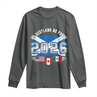No Scotland No Party 2026 North American Football Tournament Long Sleeve Shirt Game Day Soccer Fans