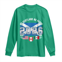 No Scotland No Party 2026 North American Football Tournament Long Sleeve Shirt Game Day Soccer Fans