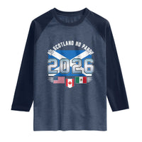 No Scotland No Party 2026 North American Football Tournament Raglan Shirt Game Day Soccer Fans