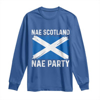 Nae Scotland Nae Party Saltire Flag Long Sleeve Shirt Vintage Scottish Accent Soccer Fans Football Tournament